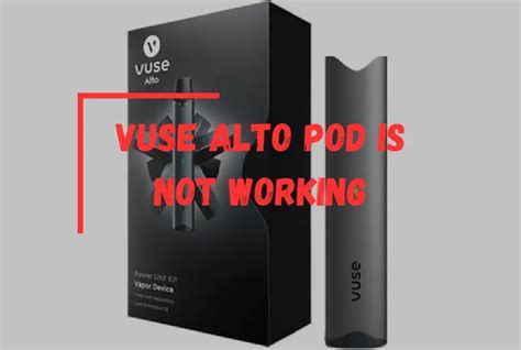 Cleaning the Pod and Device. . Vuse alto pod not working